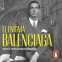 El enigma Balenciaga [The Balenciaga Enigma] El enigma Balenciaga [The Balenciaga Enigma] Audible Audiobook Kindle Hardcover
