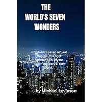 The world's seven wonders: worldwide's seven natural marvels ,this book contains a list of 