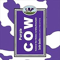 Purple Cow, New Edition: Transform Your Business by Being Remarkable Purple Cow, New Edition: Transform Your Business by Being Remarkable Audible Audiobook Paperback Kindle Hardcover Preloaded Digital Audio Player