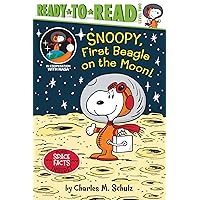 Snoopy, First Beagle on the Moon!: Ready-to-Read Level 2 (Peanuts) Snoopy, First Beagle on the Moon!: Ready-to-Read Level 2 (Peanuts) Paperback Kindle Hardcover