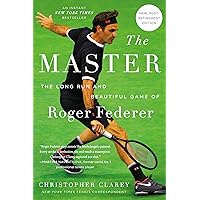 The Master: The Long Run and Beautiful Game of Roger Federer The Master: The Long Run and Beautiful Game of Roger Federer Audible Audiobook Paperback Kindle Hardcover Audio CD