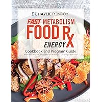 Fast Metabolism Food Rx: Energy Repair Cookbook and Program Guide: Food-based program with recipes, food lists, meal schedules, and special power foods designed to improve energy and reduce stress.