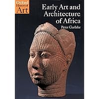 Early Art and Architecture of Africa (Oxford History of Art) Early Art and Architecture of Africa (Oxford History of Art) Paperback