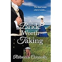 A Bride Worth Taking (Arrangements, Book 6) A Bride Worth Taking (Arrangements, Book 6) Kindle Audible Audiobook Paperback