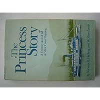 The Princess Story: A Century and a Half of West Coast Shipping The Princess Story: A Century and a Half of West Coast Shipping Paperback