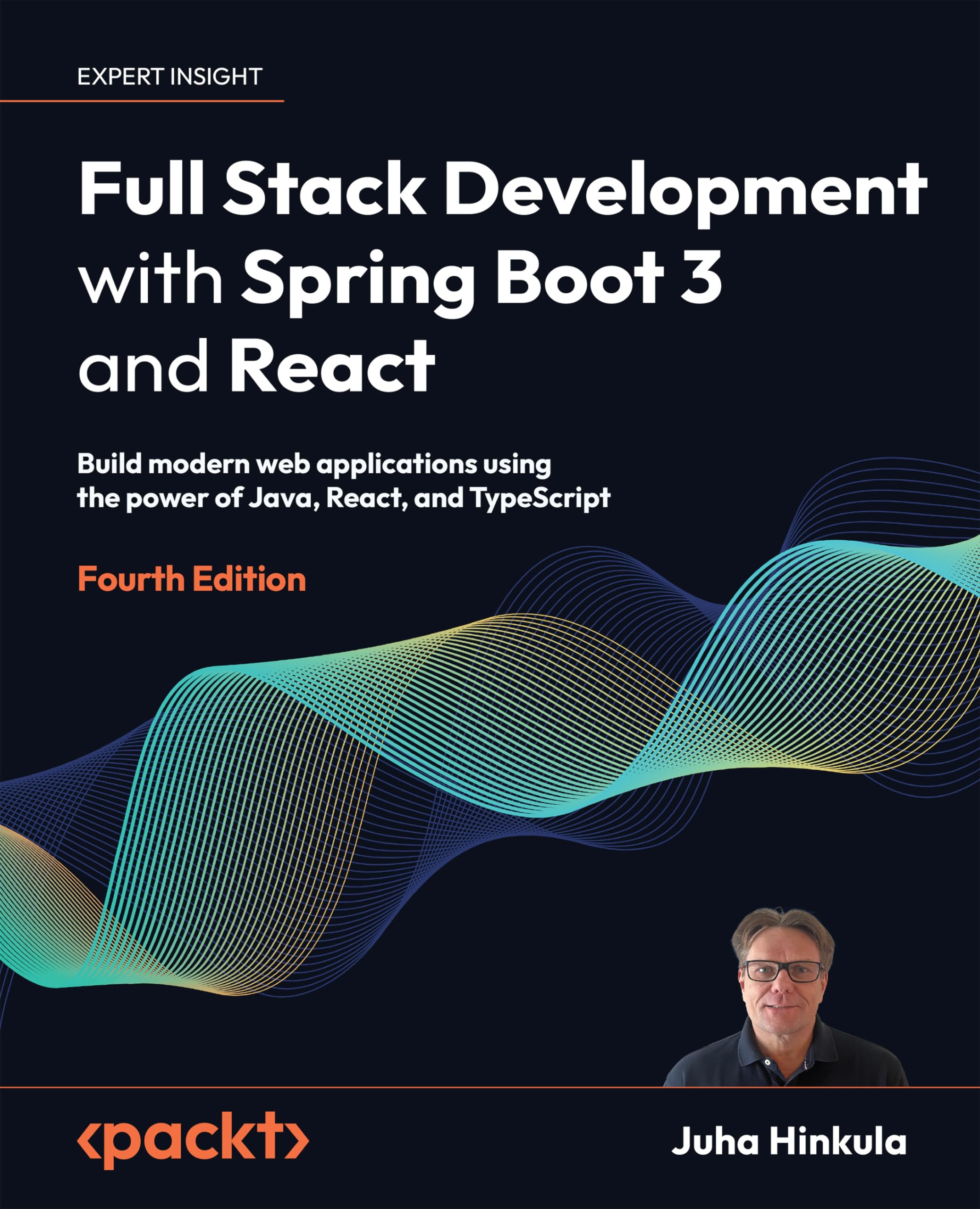 Full Stack Development with Spring Boot 3 and React - Fourth Edition: Build modern web applications using the power of Java, React, and TypeScript