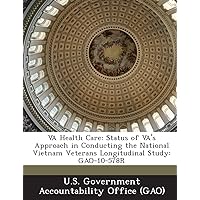 Va Health Care: Status of Va's Approach in Conducting the National Vietnam Veterans Longitudinal Study: Gao-10-578r
