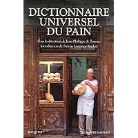 Dictionnaire universel du pain Dictionnaire universel du pain Paperback