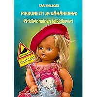 PIKKUNEITI JA VÄHÄHERRA: Pitkäpinnainen leikkikaveri (Finnish Edition)