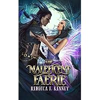 The Maleficent Faerie: A Sleeping Beauty Retelling (Beloved Villains Book 2) The Maleficent Faerie: A Sleeping Beauty Retelling (Beloved Villains Book 2) Kindle Paperback Hardcover