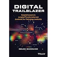 Digital Trailblazer: Essential Lessons to Jumpstart Transformation and Accelerate Your Technology Leadership Digital Trailblazer: Essential Lessons to Jumpstart Transformation and Accelerate Your Technology Leadership Hardcover Kindle Audible Audiobook Audio CD