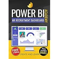 Power BI Academy - HR Recruitment : Step-by-step guide to create an easy dashboard for Human Resources. Bonus: 10 Templates