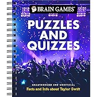Brain Games - Puzzles and Quizzes: Facts and Info about Taylor Swift Brain Games - Puzzles and Quizzes: Facts and Info about Taylor Swift Spiral-bound