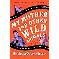 My Mother and Other Wild Animals: An Essay