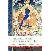 Vajrayana and the Culmination of the Path (The Library of Wisdom and Compassion) Vajrayana and the Culmination of the Path (The Library of Wisdom and Compassion) Hardcover Kindle