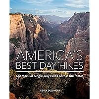 America's Best Day Hikes: Spectacular Single-Day Hikes Across the States America's Best Day Hikes: Spectacular Single-Day Hikes Across the States Hardcover Kindle