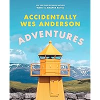 Accidentally Wes Anderson: Adventures Accidentally Wes Anderson: Adventures Hardcover Audible Audiobook Kindle