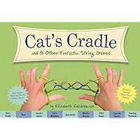 The Cat's Cradle: And 8 Other Fantastic String Games The Cat's Cradle: And 8 Other Fantastic String Games Board book Kindle