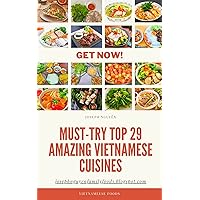 Must-try top 29 amazing Vietnamese cuisines: Get to know NOW!