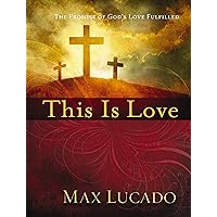 This is Love: The Extraordinary Story of Jesus This is Love: The Extraordinary Story of Jesus Kindle Paperback Hardcover