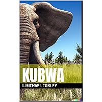 Kubwa: Who is my father? Kubwa: Who is my father? Kindle Paperback