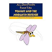 Peanut and the Mosquito Defense (Peanut Tales Book 96) Peanut and the Mosquito Defense (Peanut Tales Book 96) Kindle Paperback