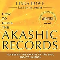 How to Read the Akashic Records: Accessing the Archive of the Soul and Its Journey How to Read the Akashic Records: Accessing the Archive of the Soul and Its Journey Audible Audiobook Paperback Kindle Hardcover Audio CD