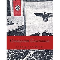 Omnipotent Government (Large Print Edition): The Rise of the Total State and Total War Omnipotent Government (Large Print Edition): The Rise of the Total State and Total War Kindle Paperback