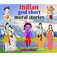 INDIAN GOD SHORT MORAL STORIES: Kids knows about indian gods all short stories
