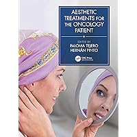 Aesthetic Treatments for the Oncology Patient Aesthetic Treatments for the Oncology Patient Kindle Hardcover