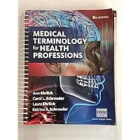 Medical Terminology for Health Professions, Spiral bound Version Medical Terminology for Health Professions, Spiral bound Version Spiral-bound eTextbook Hardcover