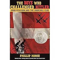 The Boys Who Challenged Hitler: Knud Pedersen and the Churchill Club The Boys Who Challenged Hitler: Knud Pedersen and the Churchill Club Hardcover Audible Audiobook Kindle Paperback Audio CD