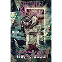 The Prisoner (1) (Stephen King's The Dark Tower: The Drawing of the Three) The Prisoner (1) (Stephen King's The Dark Tower: The Drawing of the Three) Hardcover Kindle