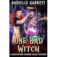 One Bad Witch: A Beechwood Harbor Magic Mystery (Beechwood Harbor Magic Mysteries Book 6) One Bad Witch: A Beechwood Harbor Magic Mystery (Beechwood Harbor Magic Mysteries Book 6) Kindle Paperback Audible Audiobook Audio CD