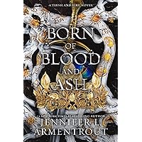 Born of Blood and Ash (Flesh and Fire) Born of Blood and Ash (Flesh and Fire) Kindle Paperback Audible Audiobook Hardcover