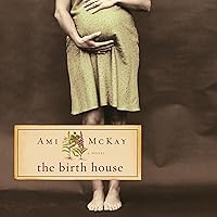 The Birth House The Birth House Audible Audiobook Paperback Kindle Hardcover Mass Market Paperback