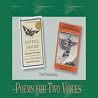 Poems for Two Voices: Joyful Noise, I Am Phoenix Poems for Two Voices: Joyful Noise, I Am Phoenix Paperback Kindle Audible Audiobook Hardcover Audio CD