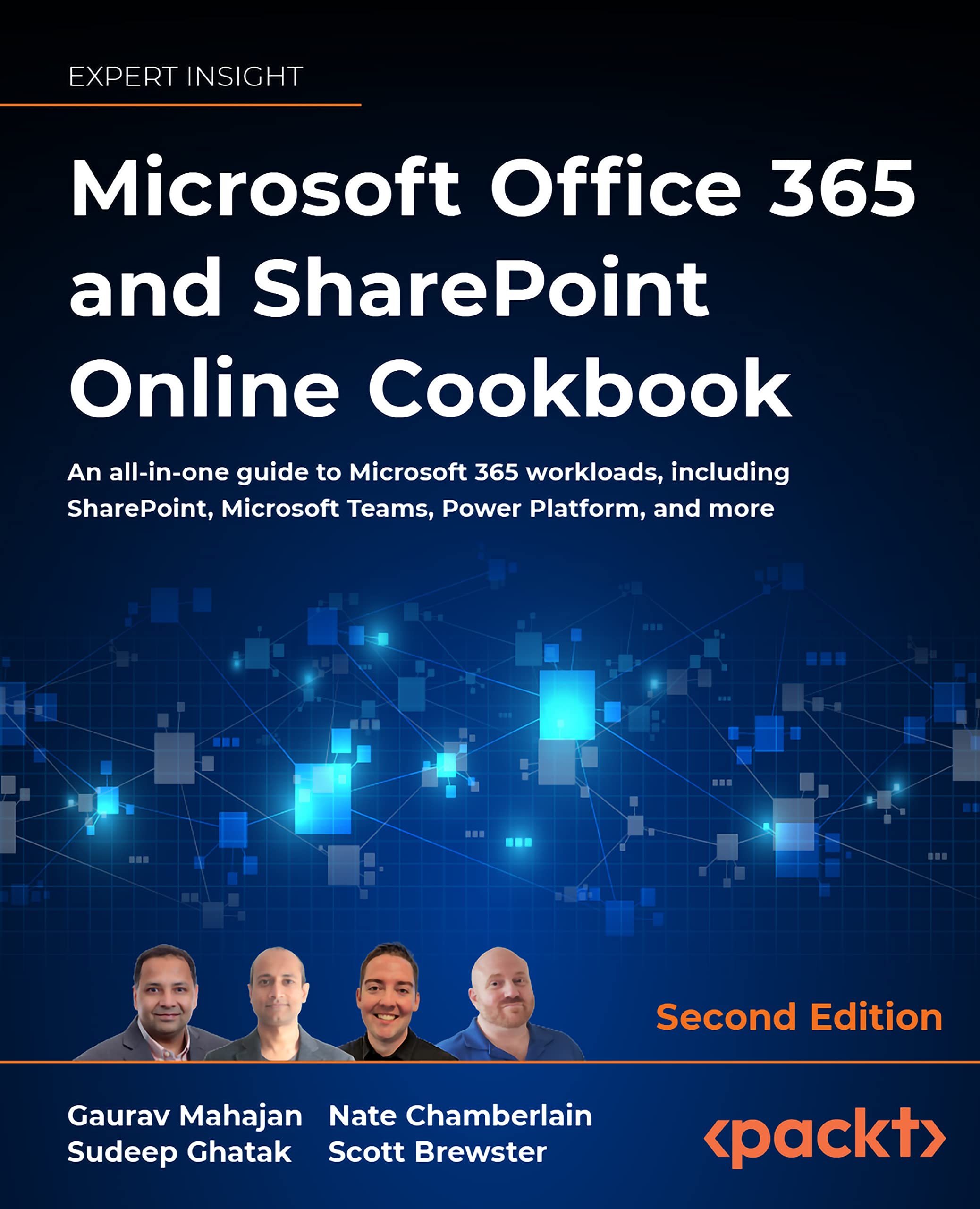 Microsoft Office 365 and SharePoint Online Cookbook: An all-in-one guide to Microsoft 365 workloads, including SharePoint, Microsoft Teams, Power Platform, and more, 2nd Edition