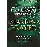 Start with Prayer: 250 Prayers for Hope and Strength Start with Prayer: 250 Prayers for Hope and Strength Hardcover Audible Audiobook Kindle Audio CD