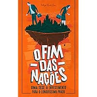 O Fim das Nações: Uma Tese de Investimento Para o Longuíssimo Prazo (Portuguese Edition)