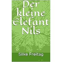 Der kleine Elefant Nils (German Edition)