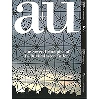 a+u 23:08, 635: Feature: The Seven Principles of R. Buckminster Fuller a+u 23:08, 635: Feature: The Seven Principles of R. Buckminster Fuller Paperback