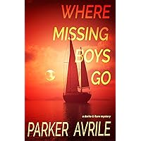 Where Missing Boys Go: A Darke and Flare Mystery Where Missing Boys Go: A Darke and Flare Mystery Kindle Paperback