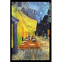 Vincent van Gogh: La Terrasse du café de nuit. Carnet de notes. Cahier pour les amateurs d'art. (French Edition) Vincent van Gogh: La Terrasse du café de nuit. Carnet de notes. Cahier pour les amateurs d'art. (French Edition) Paperback