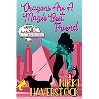 Dragons are a Mage's Best Friend: Casino Witch Mysteries 5 Dragons are a Mage's Best Friend: Casino Witch Mysteries 5 Kindle Paperback