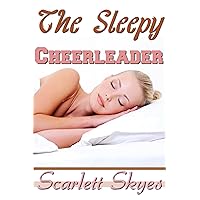 The Sleepy Cheerleader The Sleepy Cheerleader Kindle