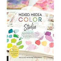 Mixed Media Color Studio: Explore Modern Color Theory to Create Unique Palettes and Find Your Creative Voice--Play with Acrylics, Pastels, Inks, Graphite, and More Mixed Media Color Studio: Explore Modern Color Theory to Create Unique Palettes and Find Your Creative Voice--Play with Acrylics, Pastels, Inks, Graphite, and More Kindle Paperback
