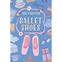 Ballet Shoes (The Shoe Books) Ballet Shoes (The Shoe Books) Paperback Kindle Audible Audiobook Hardcover Mass Market Paperback Audio CD