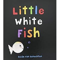 Little White Fish (Little White Fish, 1) Little White Fish (Little White Fish, 1) Hardcover Board book