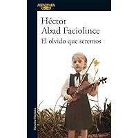 El olvido que seremos (Spanish Edition) El olvido que seremos (Spanish Edition) Kindle Audible Audiobook Paperback Mass Market Paperback